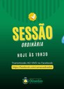 📢 Hoje tem Sessão Ordinária!