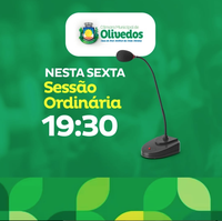 Sessão ordinária hoje na nossa casa
